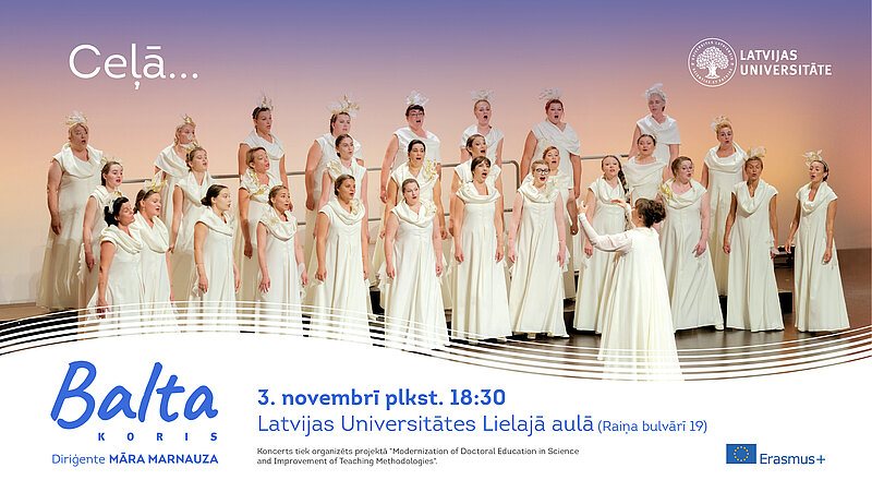 Latvijas Universitātes koris “Balta” aicina uz koncertu “Ceļā…”